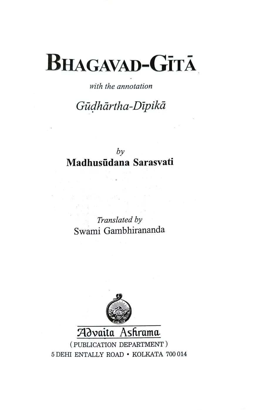 Bhagavad Gita ( GUDHARTHA DIPIKA translated by GAMBHIRANANDA ) )
