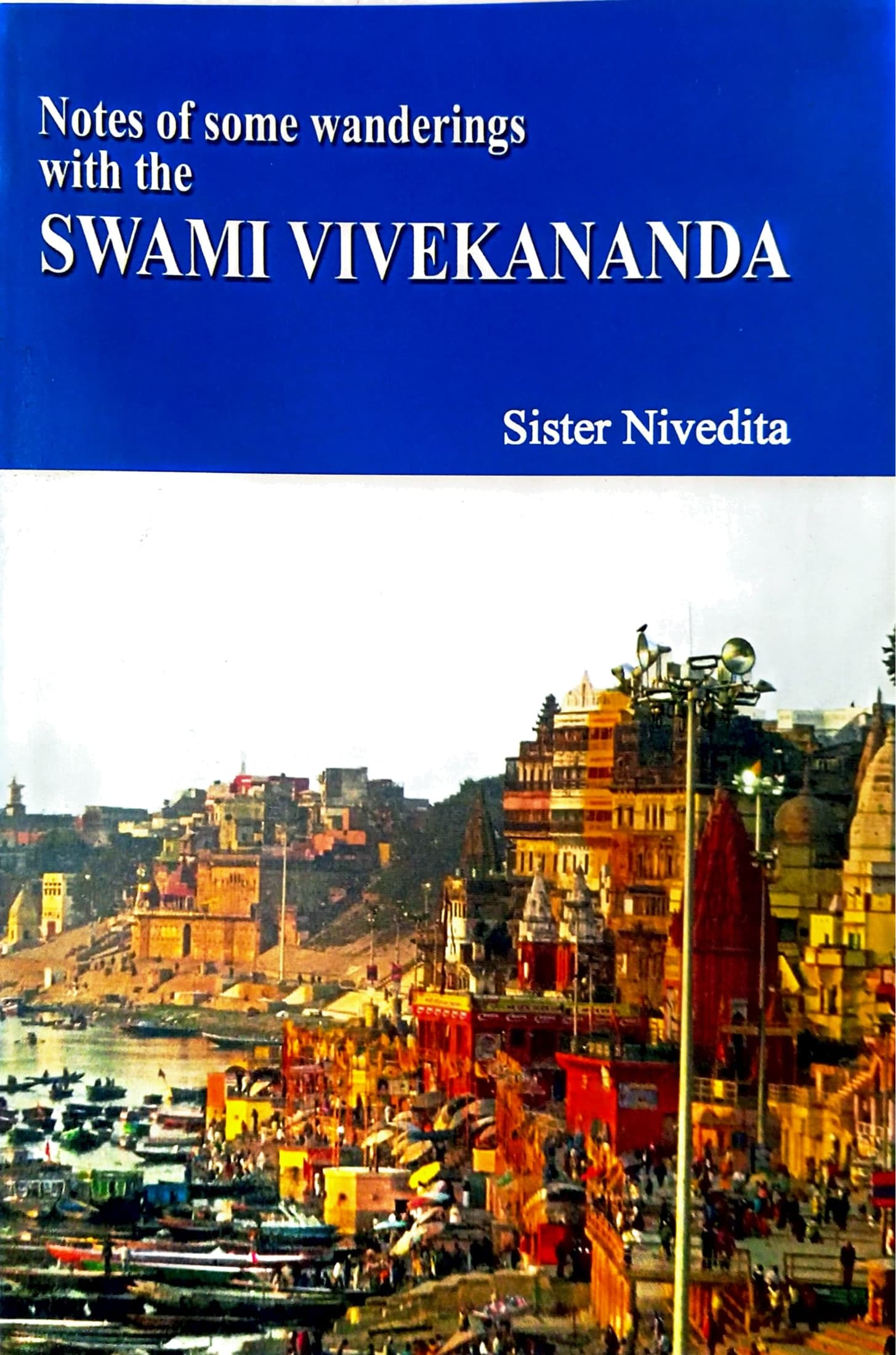 Notes of Some Wanderings with the Swami Vivekananda